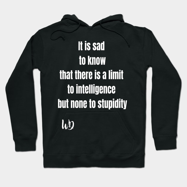 Idiots - joke Hoodie by All my art